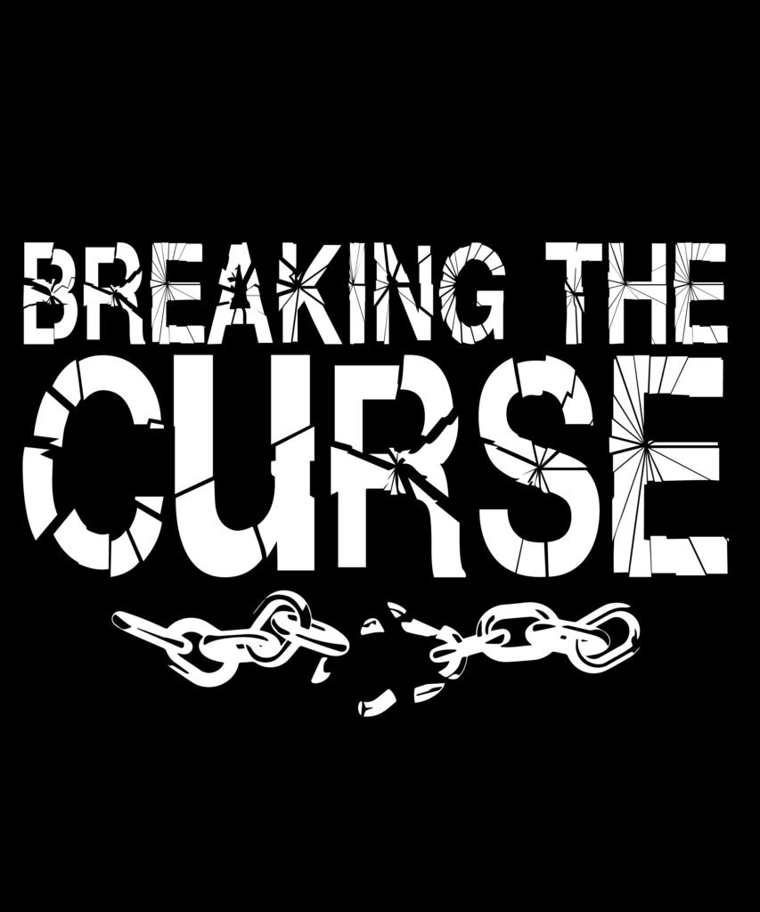 Breaking Generational Curses: A Journey Toward Freedom and Transformation