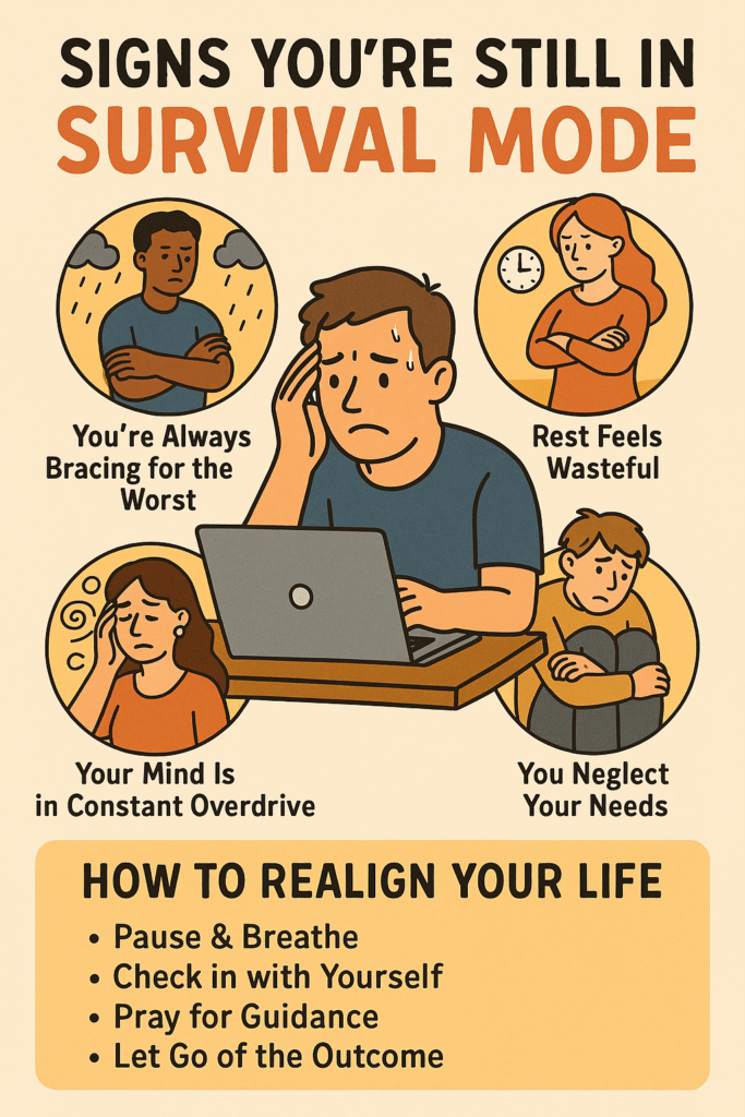 Signs You’re Still in Survival Mode and How to Realign Your Life (1)